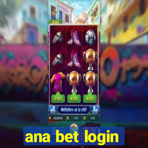 ana bet login